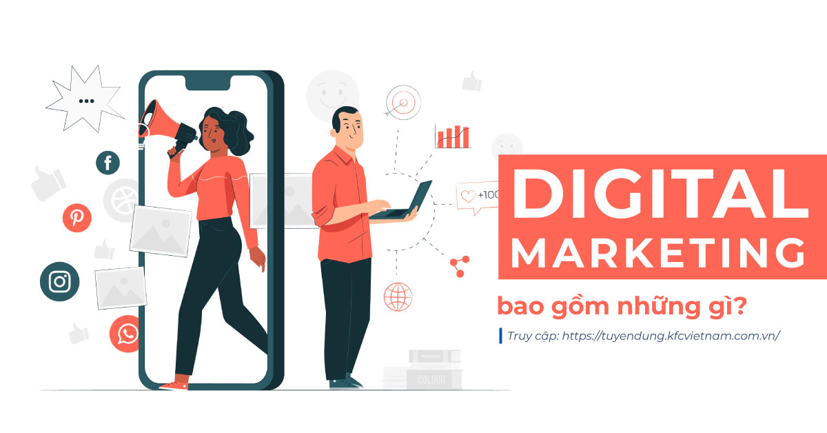 Digital Marketing là gì? Digital Marketing bao gồm những gì?